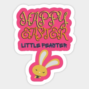 HAPPY EASTER LITTLE FEASTER Sticker